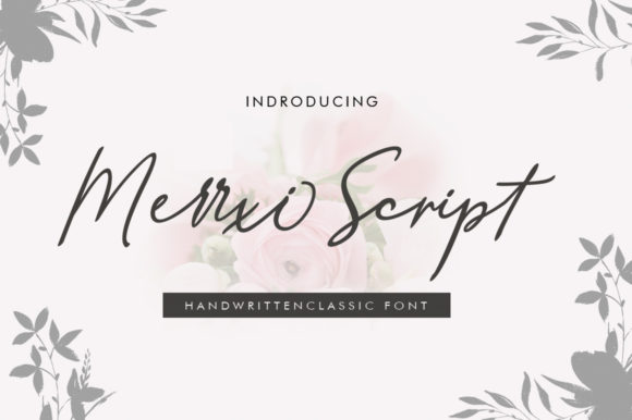 Merrxi Script: A Modern Calligraphy Typeface for Handmade Branding