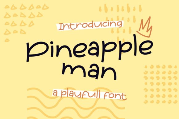 Pineapple Man Typeface: A Whimsical Script Handwritten Font for Creative Projects